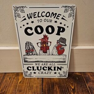 Welcome to Our Coop Metal Sign Farmhouse Chicken Wall Decor Cluckin' Crazy 12"